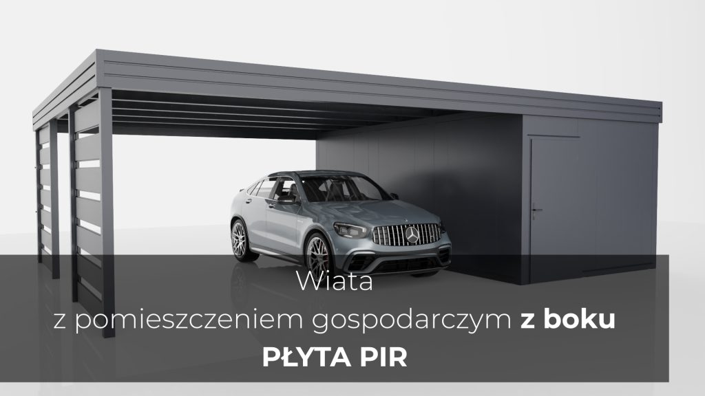 wiata z pomieszczeniem gospodarczym z boku płyta PIR
